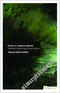 İngiliz ve Amerikan Şiirinde Yitirilen Cennet Harcanan Dünya -