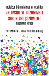 İngilizce Öğreniminde ve Çeviride Anlamsal ve Sözdizimsel Sorunları Çözümleme Alıştırma Kitabı -        2026