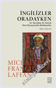 İngilizler Oradayken : 19. ve 20. Yüzyılda Hint Okyanusu'nda Müslümanlar -        2026