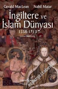 İngiltere ve İslam Dünyası 1558 - 1713 -        2025