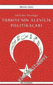 İnkardan Diyaloğa Türkiye'nin Alevilik Politikaları -