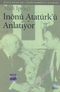 İnönü Atatürk'ü Anlatıyor -