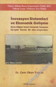 İnovasyon Sistemleri ve Ekonomik Gelişme: Bursa Bölgesi İmalat Sanayinde İnovasyon Süreçleri Üzerine Bir Alan Araştırması -        2012