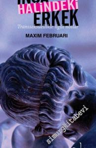 İnşa Halindeki Erkek: Transseksüellikle İlgili Notlar -        2016