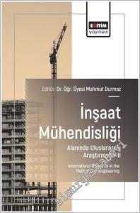 İnşaat Mühendisliği Alanında Uluslararası Araştırmalar - 2 = International Research in the Field of Civil Engineering -        2025