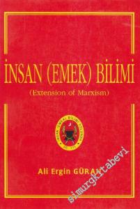 İnsan ( Emek ) Bilimi - Extension of Marxism -
