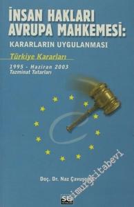 İnsan Hakları Avrupa Mahkemesi: Kararların Uygulanması, Türkiye Kararları: 1995 - Haziran 2003 Tazminat Tutarları -        2003