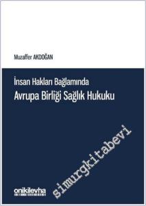 İnsan Hakları Bağlamında Avrupa Birliği Sağlık Hukuku -        2020