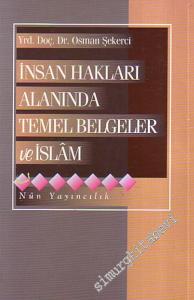 İnsan Haklarının Korunması Alanında Temel Belgeler ve İslâm -