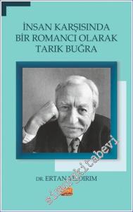 İnsan Karşısında Bir Romancı Olarak Tarık Buğra -        2023
