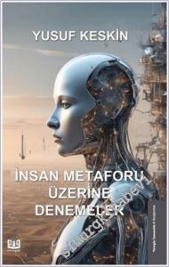 İnsan Metaforu Üzerine Denemeler -        2025