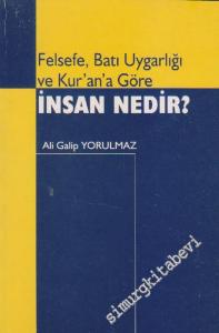 İnsan Nedir: Felsefe, Batı Uygarlığı ve Kuran'a Göre - Düşünceye Çağrı -