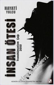 İnsan Ötesi : Transhümanizm Çağı 2050 - Kendin Olmaya Cesaretin Var mı? -        2025