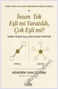 İnsan Tek Eşli mi Yaratıldı, Çok Eşli mi : Harry Stack Sullivan Cevap Veriyor -