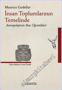 İnsan Toplumlarının Temelinde Antropolojinin Bize Öğrettikleri -        2022