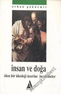 İnsan ve Doğa: Ölen Bir İdeoloji Üzerine İncelemeler -