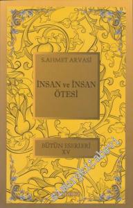 İnsan ve İnsan Ötesi: Bütün Eserleri 15 -