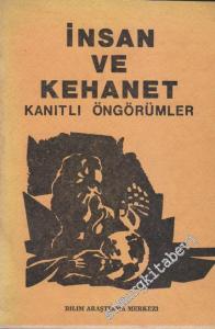 İnsan ve Kehanet: Kanıtlı Öngörümler -