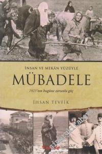 İnsan ve Mekan Yüzüyle Mübadele : 1923'ten Bugüne Zorunlu Göç -        2017