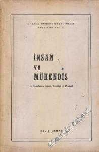 İnsan ve Mühendis : İş Hayatında İnsan, Kendisi ve Çevresi -