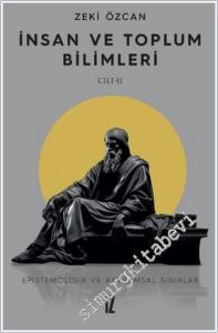 İnsan ve Toplum Bilimleri Cilt 2: Epistemolojik ve Kavramsal Sınırlar -        2024