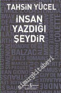 İnsan Yazdığı Şeydir -