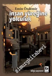 İnsan Yüreğine Yolculuk: Denemesel Anlatı -