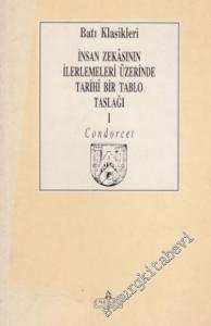 İnsan Zekasının İlerlemeleri Üzerinde Tarihi Bir Tablo Taslağı 1 -
