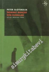 İnsanat Bahçesi İçin Kurallar: Heidegger'in ‘Hümanizm Üzerine Mektup'una Yanıt -        2001