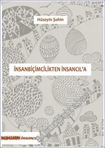 İnsanbiçimcilikten İnsancıl'a -        2023