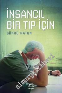 İnsancıl Bir Tıp İçin -