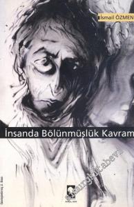İnsanda Bölünmüşlük Kavramı  -