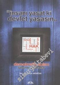İnsanı Yaşat Ki Devlet Yaşasın: Demokratik Açılım Sürecinde Yaşananlar -