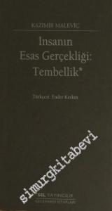 İnsanın Esas Gerçekliği: Tembellik -