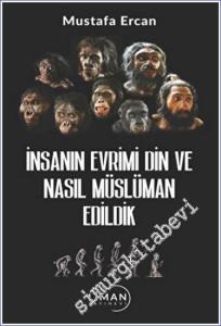 İnsanın Evrimi Din ve Nasıl Müslüman Edildik -        2022