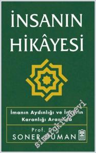 İnsanın Hikâyesi: İmanın Aydınlığı ve İnkarın Karanlığı Arasında -        2025