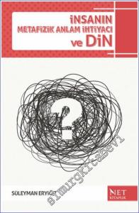 İnsanın Metafizik Anlam İhtiyacı ve Din -        2024