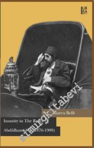 Insanity in The Reign of Abdülhamid II (1876 - 1909) -