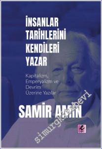 İnsanlar Tarihlerini Kendileri Yazar : Kapitalizm Emperyalizm ve Devrim Üzerine Yazılar -        2024