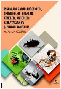 İnsanlara Zararlı Böcekleri Örümcekleri Akarları Keneleri Akrepleri Kırk Ayakları ve Çıyanları Tanıyalım -        2024