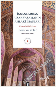 İnsanlardan Uzak Yaşamanın Ahlaki Esasları - Kitâbu Âdâbi'l-Uzlet -