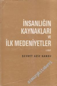 İnsanlığın Kaynakları ve İlk Medeniyetler Cilt 1 -        1986
