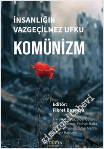 İnsanlığın Vazgeçilmez Ufku Komünizm -