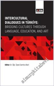 Intercultural Dialogues in Türkiye: Bridging Cultures Through Language, Education, And Art -        2025