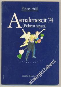 İntermezzo: Bohem Hayatı / Asmalımescit 74 -