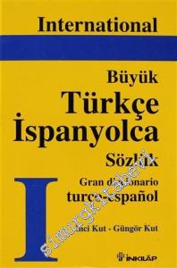 International Büyük Türkçe - İspanyolca Sözlük = Gran Diccionario Turco - Espanol -        2003