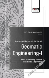 International Research in the Field of Geomatic Engineering - I = Harita Mühendisliği Alanında Uluslararası Araştırmalar -        2025