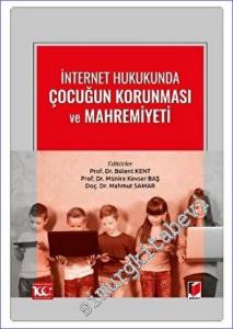 İnternet Hukukunda Çocuğun Korunması ve Mahremiyeti -        2023