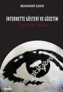 İnternette Gösteri ve Gözetim: Eleştirel Bir Okuma -