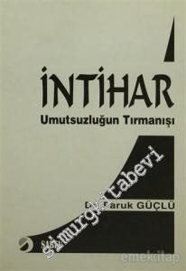 İntihar : Umutsuzluğun Tırmanışı -